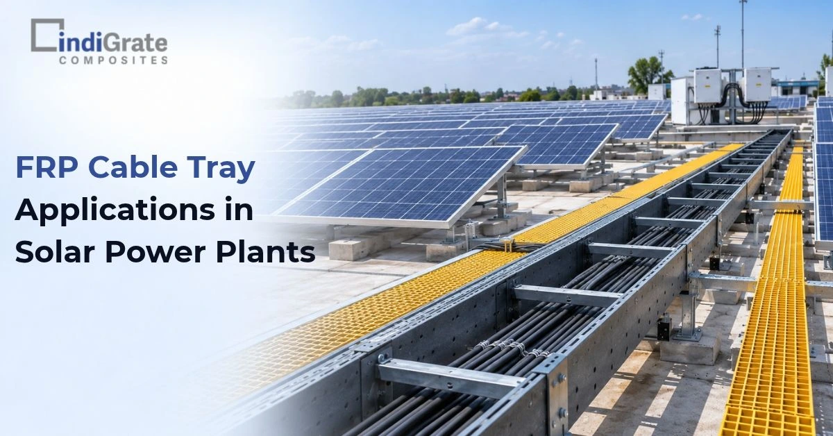 FRP Cable Tray Applications in Solar Power Plants